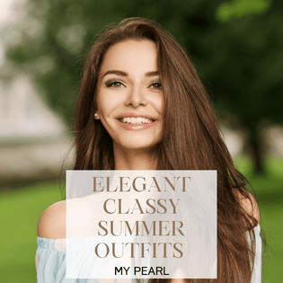  elegant classy summer outfits