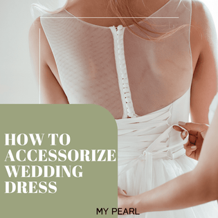  how to accessorize wedding dress