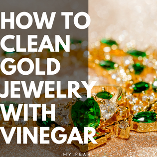  How to Clean Gold Jewelry with Vinegar