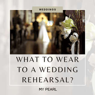  what to wear to a wedding rehearsal