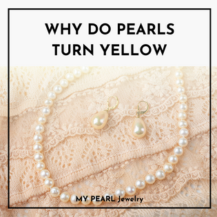  why do pearls turn yellow