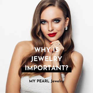  why is jewelry important